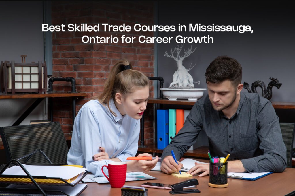 Best Skilled Trade Courses in Mississauga