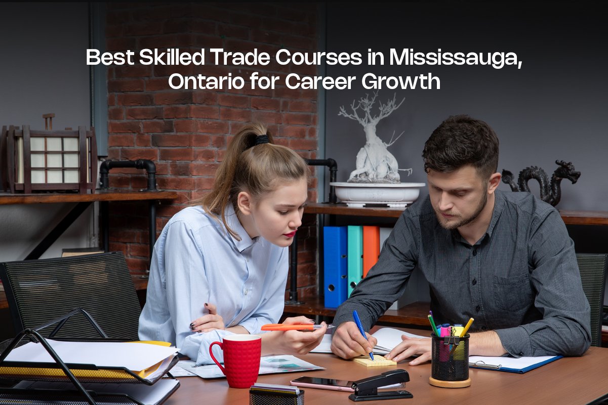 Best Skilled Trade Courses in Mississauga
